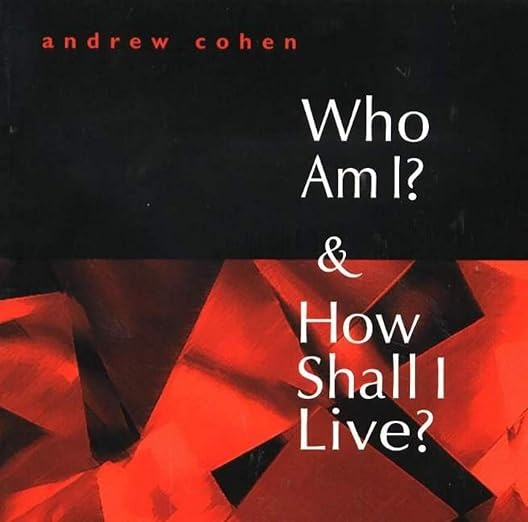 Cover of Who Am I? and How Shall I Live? (1998) by Andrew Cohen